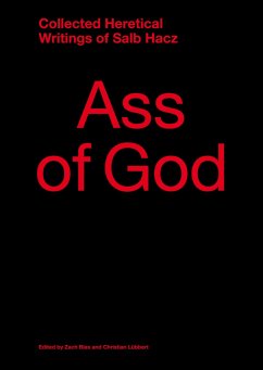 Ass of God. Collected Heretical Writings of Salb Hacz