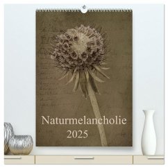 Naturmelancholie 2025 (hochwertiger Premium Wandkalender 2025 DIN A2 hoch), Kunstdruck in Hochglanz - Calvendo;Arnold Joseph, Hernegger