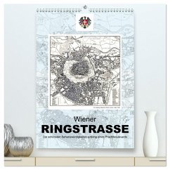 Die Wiener Ringstrasse (hochwertiger Premium Wandkalender 2025 DIN A2 hoch), Kunstdruck in Hochglanz - Calvendo;Bartek, Alexander