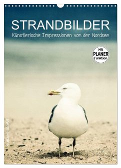 Strandbilder - Künstlerische Impressionen von der Nordsee (Wandkalender 2025 DIN A3 hoch), CALVENDO Monatskalender - Calvendo;Kunze, Klaus