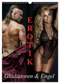 Erotik - Gladiatoren und Engel (Wandkalender 2025 DIN A3 hoch), CALVENDO Monatskalender