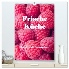 Frische Küche - Der hilfreiche Monatsplaner / Planer (hochwertiger Premium Wandkalender 2025 DIN A2 hoch), Kunstdruck in Hochglanz - Calvendo;Stern, Angelika