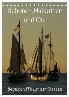 Schoner, Haikutter und Co. - Segelschiffe auf der Ostsee (Tischkalender 2025 DIN A5 hoch), CALVENDO Monatskalender - Calvendo;Stoerti-md