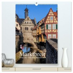 Marktbreit - Perle am südlichen Maindreieck (hochwertiger Premium Wandkalender 2025 DIN A2 hoch), Kunstdruck in Hochglanz - Calvendo;will, hans