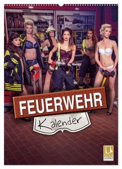 Feuerwehrkalender 2025 (Wandkalender 2025 DIN A2 hoch), CALVENDO Monatskalender