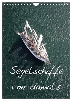 Segelschiffe von damals (Wandkalender 2025 DIN A4 hoch), CALVENDO Monatskalender