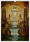 Die Magie der Balance (Wandkalender 2025 DIN A3 hoch), CALVENDO Monatskalender