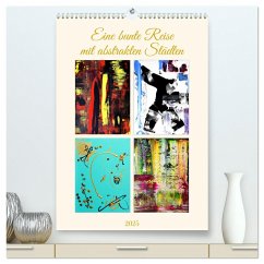Eine bunte Reise mit abstrakten Städten (hochwertiger Premium Wandkalender 2025 DIN A2 hoch), Kunstdruck in Hochglanz - Calvendo;Karapetyan, Gaya