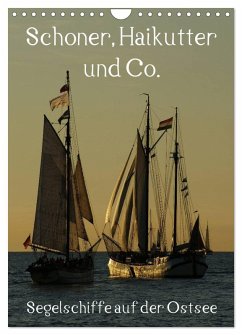 Schoner, Haikutter und Co. - Segelschiffe auf der Ostsee (Wandkalender 2025 DIN A4 hoch), CALVENDO Monatskalender