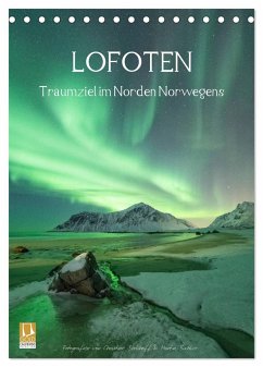 LOFOTEN - Traumziel im Norden Norwegens (Tischkalender 2025 DIN A5 hoch), CALVENDO Monatskalender