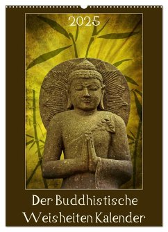 Der Buddhistische Weisheiten Kalender (Wandkalender 2025 DIN A2 hoch), CALVENDO Monatskalender