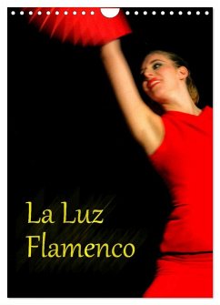 La Luz Flamenco (Wandkalender 2025 DIN A4 hoch), CALVENDO Monatskalender - Calvendo;Burkhardt, Bert