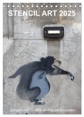 STENCIL ART 2025 - Schablonen Graffiti an Häuserfassaden / Planer (Tischkalender 2025 DIN A5 hoch), CALVENDO Monatskalender