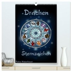 Drachen-Sternzeichen (hochwertiger Premium Wandkalender 2025 DIN A2 hoch), Kunstdruck in Hochglanz - Calvendo;Haberhauer, Petra