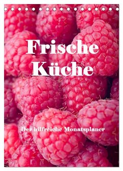 Frische Küche - Der hilfreiche Monatsplaner / Planer (Tischkalender 2025 DIN A5 hoch), CALVENDO Monatskalender - Calvendo;Stern, Angelika