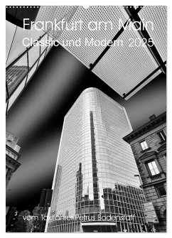 Frankfurt am Main - Classic und Modern (Wandkalender 2025 DIN A2 hoch), CALVENDO Monatskalender