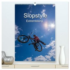 Slopestyle Extrembiking (hochwertiger Premium Wandkalender 2025 DIN A2 hoch), Kunstdruck in Hochglanz