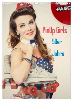 PinUp Girls 50er Jahre (Wandkalender 2025 DIN A3 hoch), CALVENDO Monatskalender - Calvendo;Productions, GrandMa