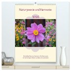 Naturpoesie und Harmonie (hochwertiger Premium Wandkalender 2025 DIN A2 hoch), Kunstdruck in Hochglanz