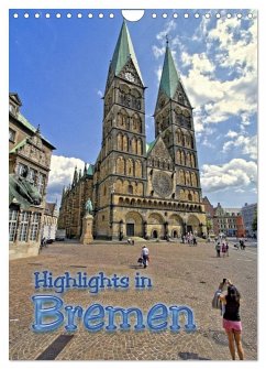 Highlights in Bremen (Wandkalender 2025 DIN A4 hoch), CALVENDO Monatskalender