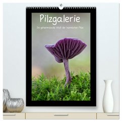 Pilzgalerie - Die geheimnisvolle Welt der heimischen Pilze (hochwertiger Premium Wandkalender 2025 DIN A2 hoch), Kunstdruck in Hochglanz