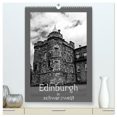 Edinburgh in schwarzweiß (hochwertiger Premium Wandkalender 2025 DIN A2 hoch), Kunstdruck in Hochglanz