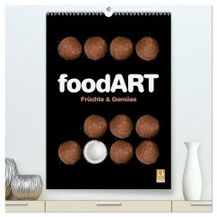 foodART - Früchte und Gemüse (hochwertiger Premium Wandkalender 2025 DIN A2 hoch), Kunstdruck in Hochglanz - Calvendo;Krätschmer, Marion