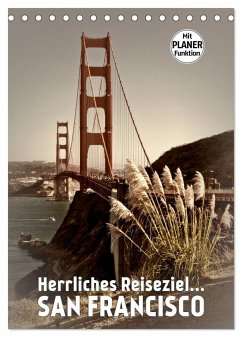 Herrliches Reiseziel... SAN FRANCISCO (Tischkalender 2025 DIN A5 hoch), CALVENDO Monatskalender - Calvendo;Viola, Melanie