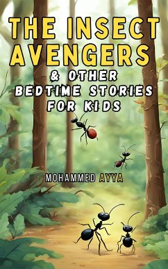 The Insect Avengers (eBook, ePUB) - Ayya, Mohammed
