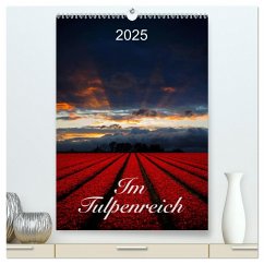 Im Tulpenreich (hochwertiger Premium Wandkalender 2025 DIN A2 hoch), Kunstdruck in Hochglanz