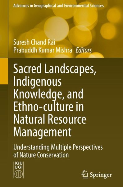 Sacred Landscapes, Indigenous Knowledge, and Ethno-culture in Natural Resource Management Sacred Landscapes, Indigenous Knowledge, and Ethno-culture in Natural Resource Management
