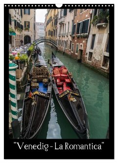 Venedig ¿ La Romantica (Wandkalender 2025 DIN A3 hoch), CALVENDO Monatskalender - Calvendo;ChriSpa