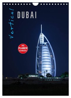 Vertical Dubai 2025 (Wandkalender 2025 DIN A4 hoch), CALVENDO Monatskalender