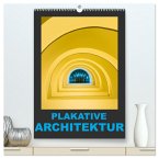 Plakative Architektur (hochwertiger Premium Wandkalender 2025 DIN A2 hoch), Kunstdruck in Hochglanz
