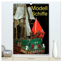 Modell Schiffe (hochwertiger Premium Wandkalender 2025 DIN A2 hoch), Kunstdruck in Hochglanz - Calvendo;Burkhardt, Bert