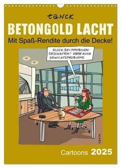 Betongold lacht - Cartoons (Wandkalender 2025 DIN A3 hoch), CALVENDO Monatskalender - Calvendo;Tanck, Birgit