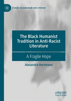 The Black Humanist Tradition in Anti-Racist Literature - Hartmann, Alexandra