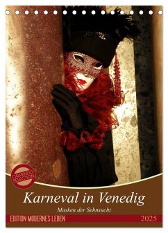 Masken der Sehnsucht - Karneval in Venedig (Tischkalender 2025 DIN A5 hoch), CALVENDO Monatskalender - Calvendo;Kästner, Gerwin