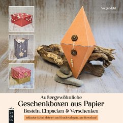 Außergewöhnliche Geschenkboxen aus Papier - Mehl, Sonja