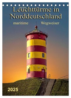 Norddeutsche Leuchttürme - maritime Wegweiser (Tischkalender 2025 DIN A5 hoch), CALVENDO Monatskalender - Calvendo;Roder, Peter