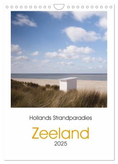 Hollands Strandparadies Zeeland (Wandkalender 2025 DIN A4 hoch), CALVENDO Monatskalender - Calvendo;Naumann, Conny