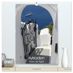 Kykladen, Perlen der Ägäis (hochwertiger Premium Wandkalender 2025 DIN A2 hoch), Kunstdruck in Hochglanz - Calvendo
