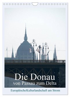 Die Donau von Passau zum Delta (Wandkalender 2025 DIN A4 hoch), CALVENDO Monatskalender