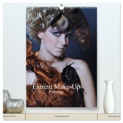 Extrem Make-Up Portraits (hochwertiger Premium Wandkalender 2025 DIN A2 hoch), Kunstdruck in Hochglanz