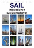 Sail - Impressionen aus Bremerhaven (Wandkalender 2025 DIN A4 hoch), CALVENDO Monatskalender