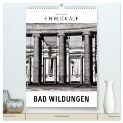 Ein Blick auf Bad Wildungen (hochwertiger Premium Wandkalender 2025 DIN A2 hoch), Kunstdruck in Hochglanz