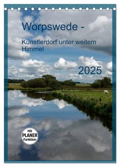 Worpswede - Künstlerdorf unter weitem Himmel (Tischkalender 2025 DIN A5 hoch), CALVENDO Monatskalender