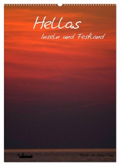 Hellas Inseln und Festland (Wandkalender 2025 DIN A2 hoch), CALVENDO Monatskalender - Calvendo;Trapp, Benny