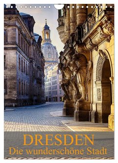Die wunderschöne Stadt Dresden (Wandkalender 2025 DIN A4 hoch), CALVENDO Monatskalender