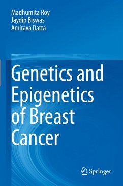 Genetics and Epigenetics of Breast Cancer - Roy, Madhumita;Biswas, Jaydip;Datta, Amitava
